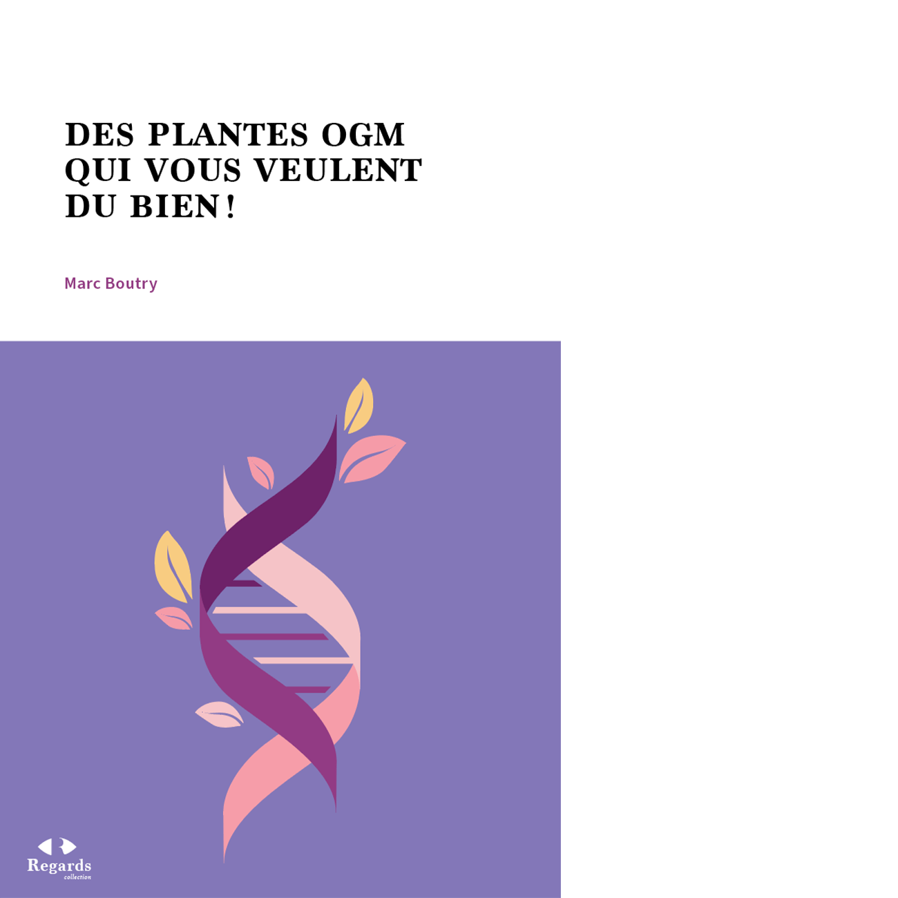 Des plantes OGM qui vous veulent du bien !