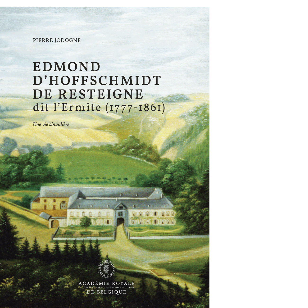 Edmond d’Hoffschmidt de Resteigne dit l’Ermite (1777-1861)