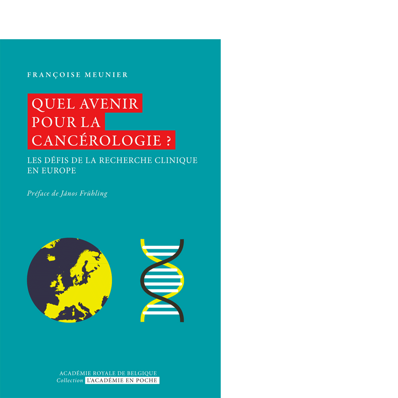 Quel avenir pour la cancérologie ?