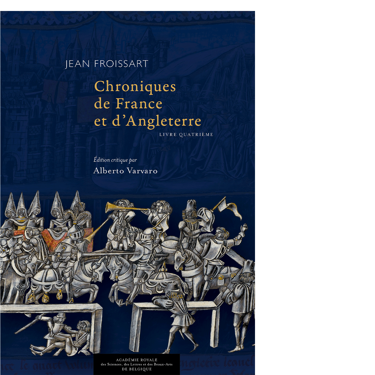 Jean Froissart : Chroniques de France et d'Angleterre
