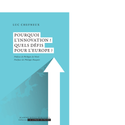 Pourquoi l’innovation ? Quels défis pour l’Europe ?