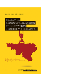 Wallonie, réindustrialisation et innovation