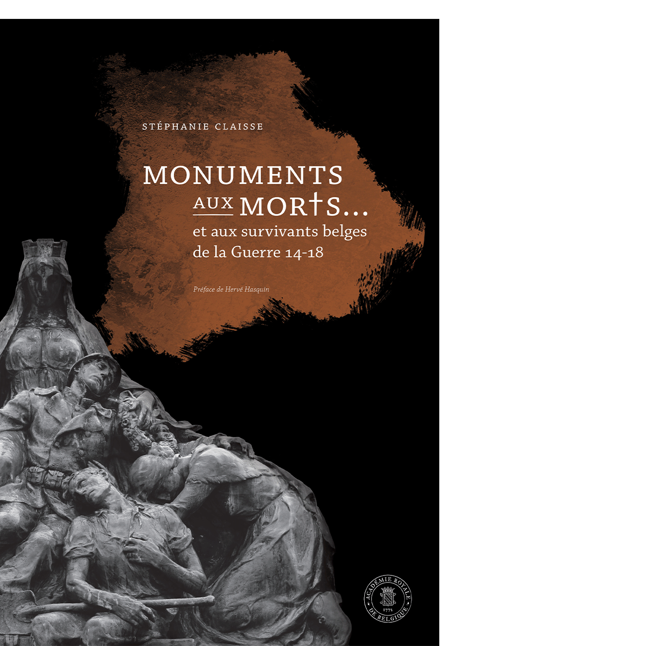 Monuments aux morts... et aux survivants belges de la guerre 14-18