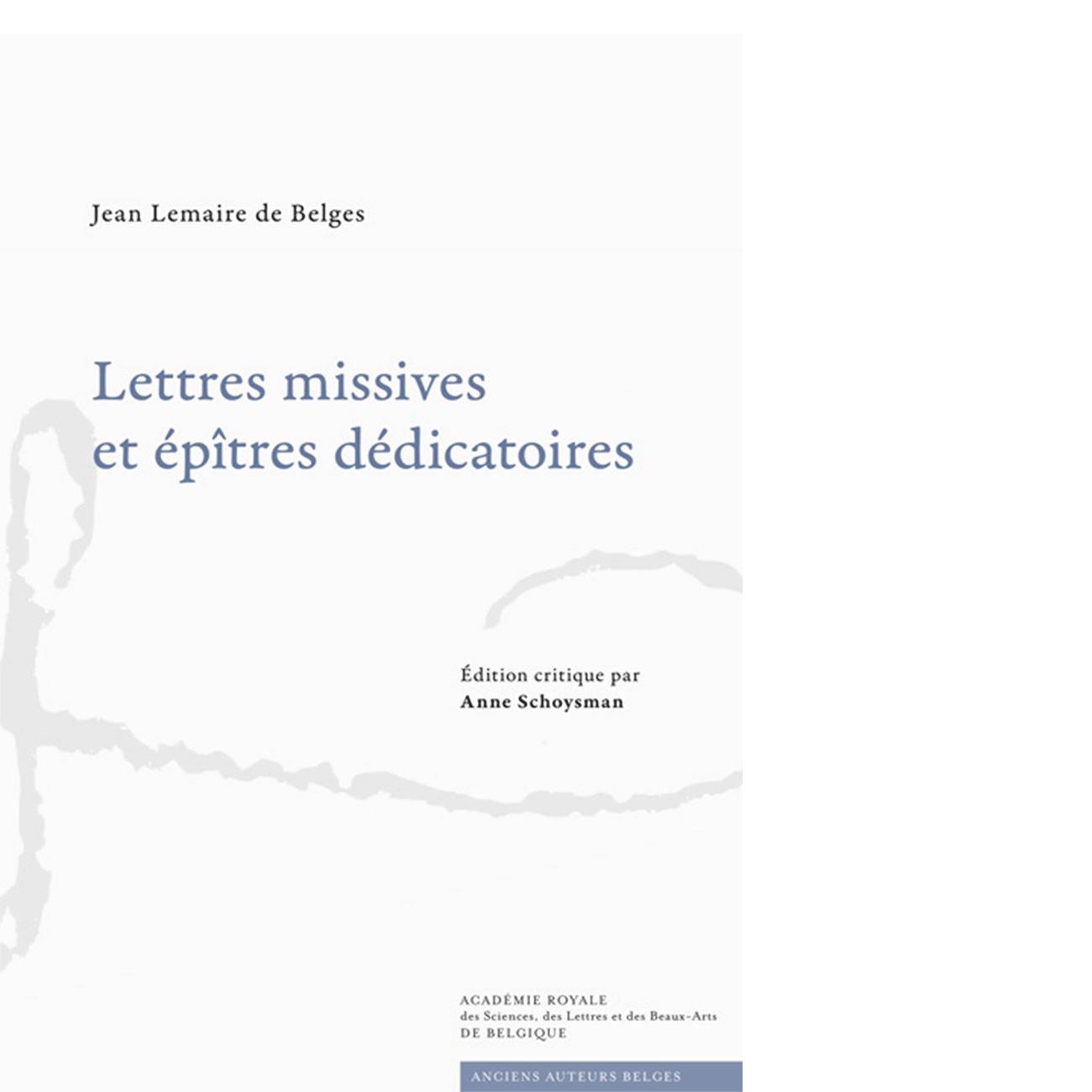 Jean Lemaire de Belges : Lettres missives et épîtres dédicatoires