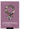 Les féministes belges et les luttes pour l'égalité politique et économique (1914-1968)