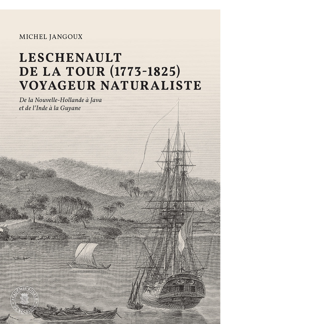 Leschenault de la Tour (1773-1825), voyageur naturaliste