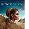 Cléopâtre Superstar