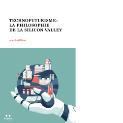 Technofuturisme : la philosophie de la Silicon Valley